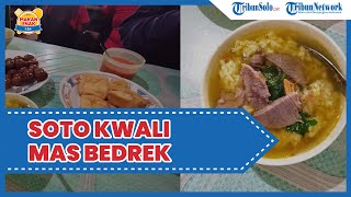Kuliner Enak di Solo: Soto Kwali Mas Bedrek, Kuah Daging Sapinya Meresap, Pilihan Lauk Komplit