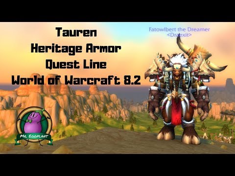 Tauren Heritage Armor Quest Line | World of Warcraft 8.2