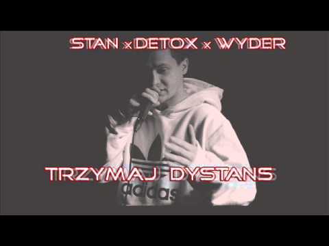 STAN x Detox x Wyder - Trzymaj Dystans