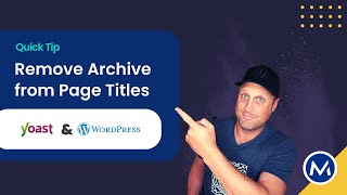 Remove Archive from Site Titles in Yoast and WordPress - 2023