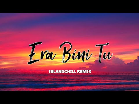 Era Bini Tu (IslandChill Remix) | CB Musik