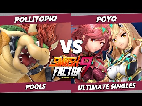 Smash Factor 9 - Pollitopio (Bowser) Vs. Poyo (Pyra Mythra) SSBU Ultimate Tournament