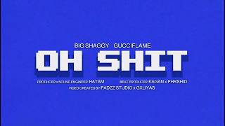 Big Shaggy - OH SHIT (feat. Gucciflame) (Official Visualizer)