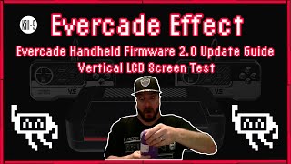 Evercade Effect | Evercade Handheld Firmware 2.0 Update Guide | Vertical LCD Screen Test