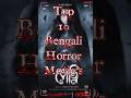 Top 10 Bengali Horror Movies Absays Spookytales Top10 Bengali Movie Bengalimovie Horrorshorts