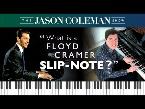 SHOW #64: "What Is A Floyd Cramer Slip-Note?" - The Jason Coleman Show