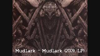 Mudlark - Mudlark (2009, LP) (Full album)
