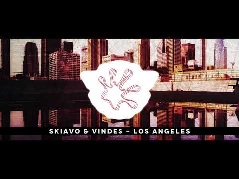 Skiavo & Vindes - Los Angeles [OUT NOW]