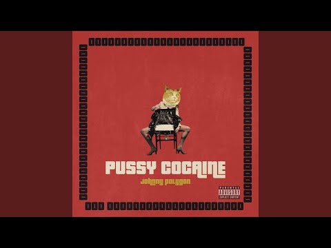 Pussy Cocaine
