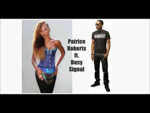 Patrice Roberts ft Busy Signal "O' Baby"