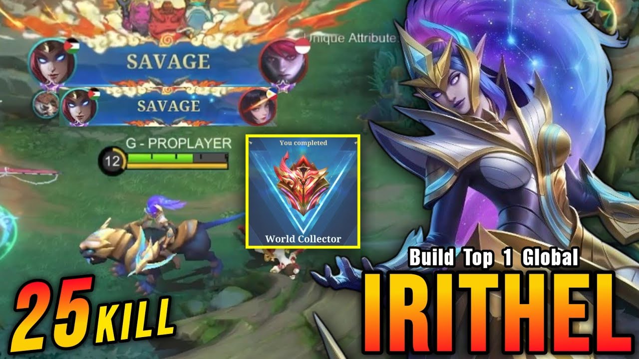 Finally World Collector!! Irithel 2x SAVAGE with 25 Kills!! - Build Top 1 Global Irithel ~ MLBB