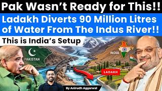 Pakistan Shocked! Ladakh Diverts 90 Million Litres of Water From Indus River!