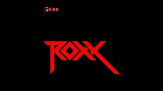 Download lagu Roxx   Gelap mp3