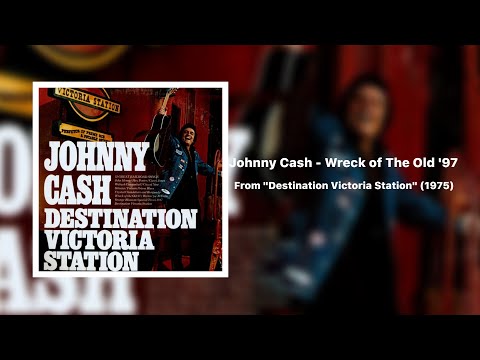 Johnny Cash - Wreck of The Old '97 (1975 Version)