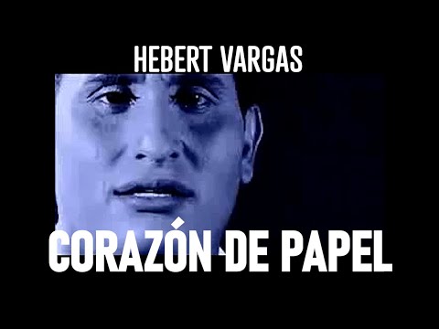 Hebert Vargas - Corazón de Papel | Video Oficial