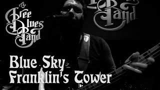 BLUE SKY / FRANKLIN&#39;S TOWER - The Free Blues Band - Allman Brothers Tribute