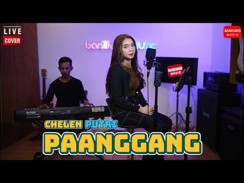 PAANGGANG - CHELEN PUTRI | LIVE COVER BAJIDORAN