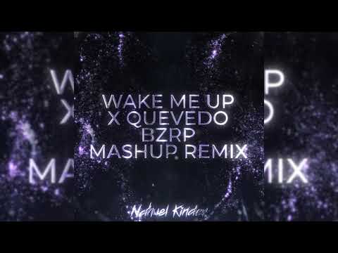 Wake Me Up X Quevedo Bzrp (Mashup) (Remix)