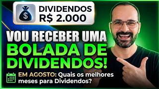 AGOSTO VOU RECEBER UMA BOLADA | QUAIS OS MELHORES MESES PARA DIVIDENDOS?