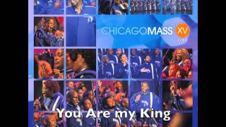 Chicago Mass Choir -- You Are my King