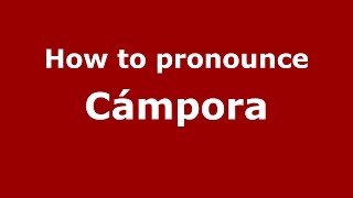 How to pronounce Cámpora