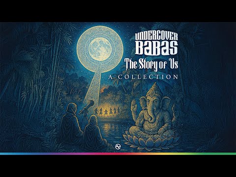 Undercover Babas - The Story of Us : A Collection