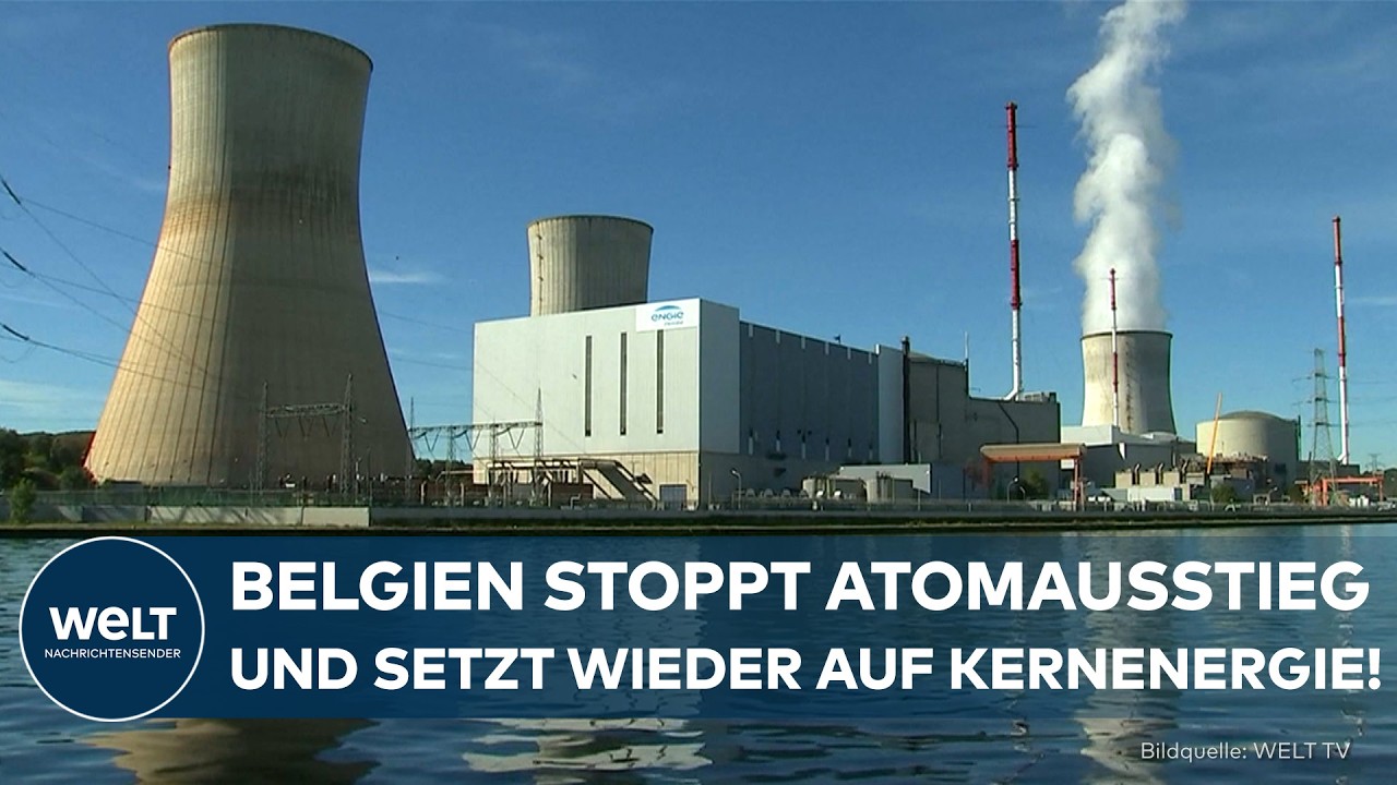 BELGIEN: Kernkraft-Comeback in Europa! Regierung stoppt Abriss von Reaktoren auf unbestimmte Zeit!