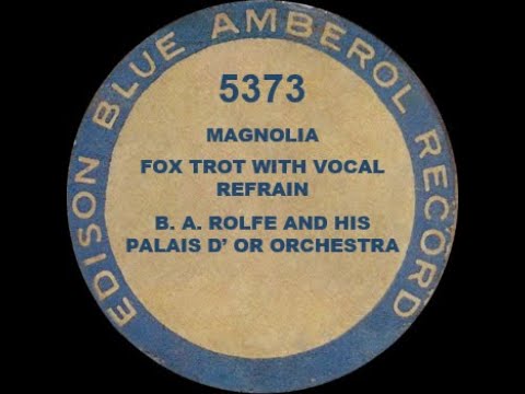 5373 – Magnolia - B. A. Rolfe & His Palais d'Or Orchestra