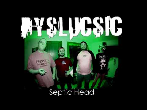 Dyslucsic - Septic Head