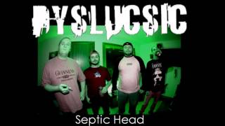 Dyslucsic - Septic Head