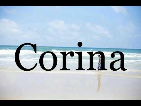 How To Pronounce Corina🌈🌈🌈🌈🌈🌈Pronunciation Of Corina