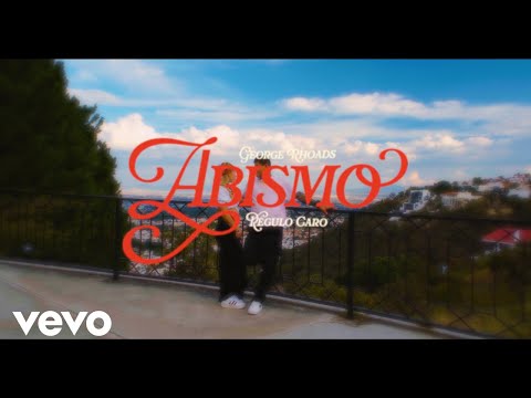 George Rhoads, Régulo Caro - Abismo (Video Oficial)