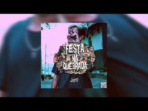 Dj Novin - Festa na Quebrada ( LUCO XL )