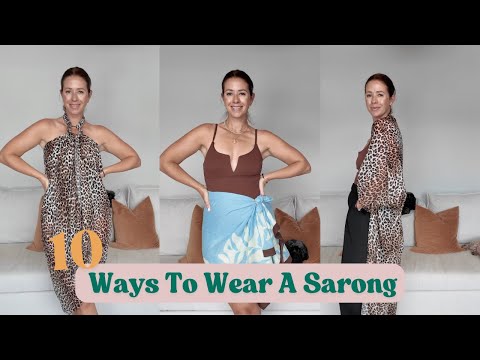 10 WAY TO WEAR A SARONG - DAY TO NIGHT TRANSFORMATIONS | Kerry Whelpdale