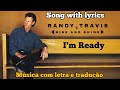 Randy Travis - I'm Ready (legendado)