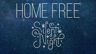 Home Free - Silent Night - COMING SOON.