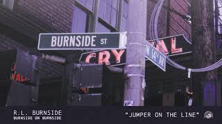 R.L. Burnside - Jumper on the Line (Official Audio)