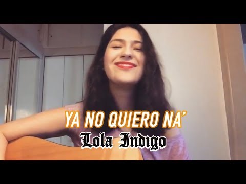 Ya No Quiero Na - Lola Índigo (Mafer Cover)