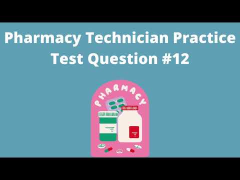 Pharmacy Technician Practice Test Question #12