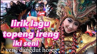 Download lagu Lirik lagu topeng ireng - iki seni versi dangdut mp3 Download lagu Lirik lagu topeng ireng - iki seni versi dangdut mp3