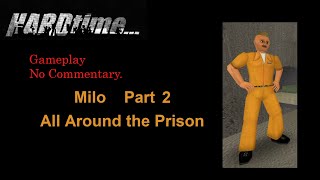 Hard Time (Classic) Gameplay no Commentary. Milo Part 2 - All Around the Prison