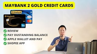 Maybank 2 Gold Credit Card Review and Payment Tutorial (2024)