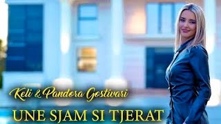 Keli & Pandora Gostivari - Une S'jam Si Tjerat