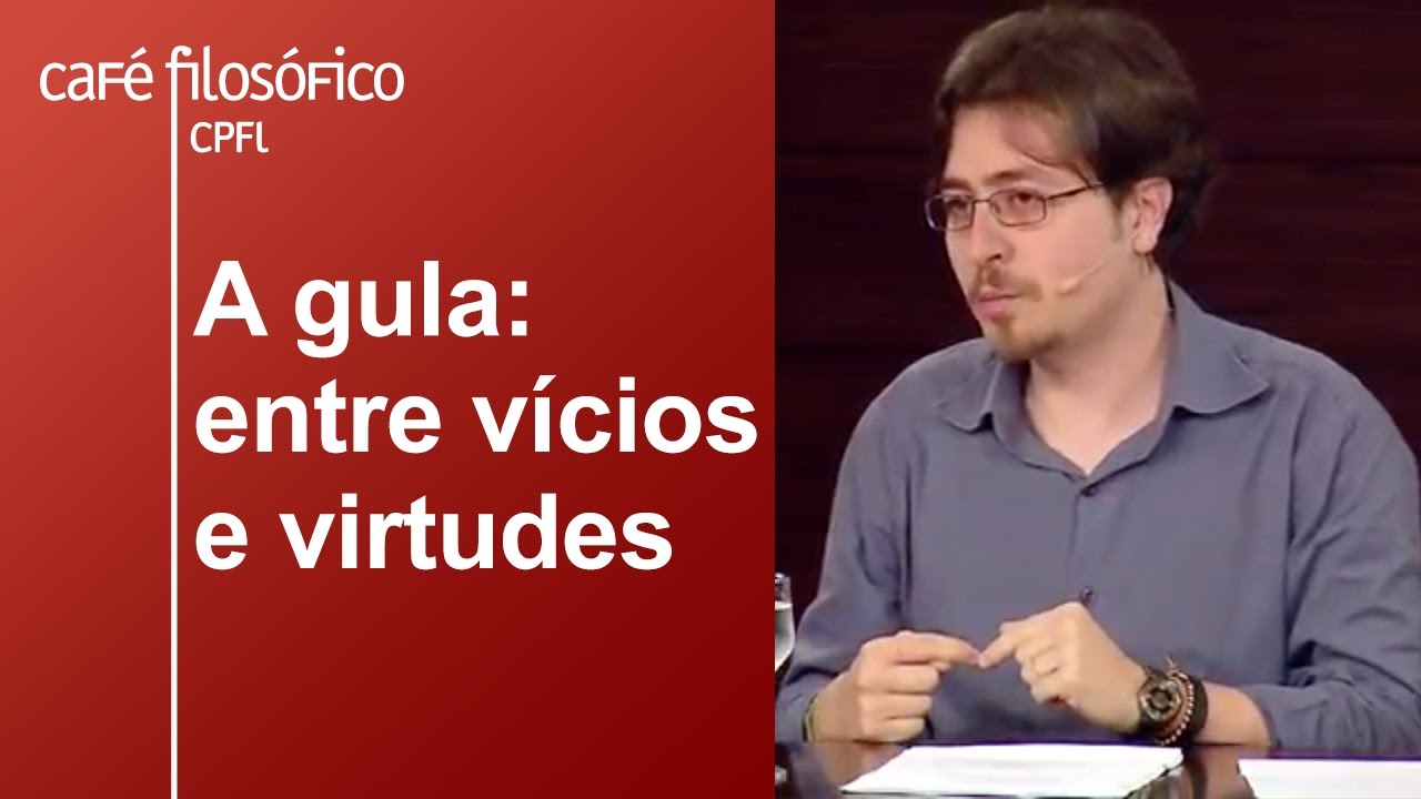 A gula: entre vícios e virtudes | Luis Estevam De Oliveira Fernandes