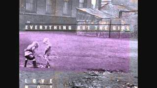 Everything But The Girl - When all&#39;s well