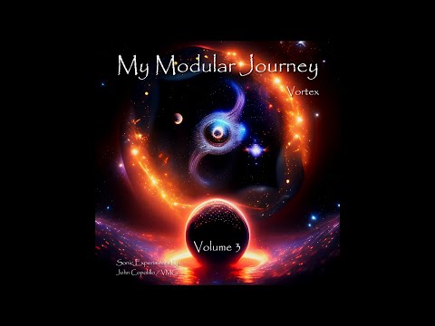 FULL ALBUM: My Modular Journey - Vol 3 // Vortex