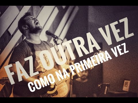 Melhores louvores gospel - Como na Primeira Vez - (Pr Gidel Lannes) Filho do Seu Amor