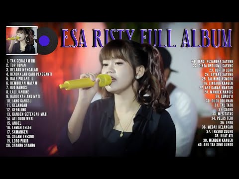 Tak Sedalam Ini, Top Topan, Relaku Mengalah dll || Esa Risty Full Album Terbaru 2022 Terpopuler
