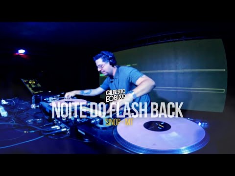 NOITE DO FLASH BACK - SINOP/MT - GILBERTO ÉO BIXO (GRAVADO AO VIVO)