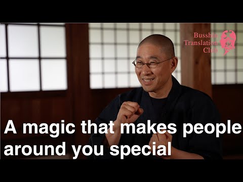 A magic that makes people around you special ; Taigu Zen "Ichigo Ichie ”(one chance in one llife）